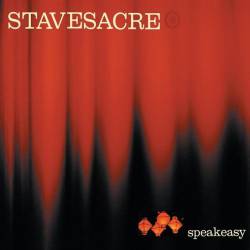 Stavesacre : Speak Easy